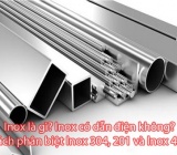 CÁCH PHÂN BIỆT INOX 304, 201 VÀ 430